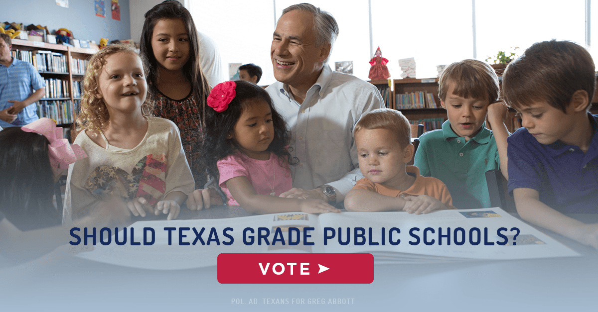 Should Texas Grade Public Schools? - Greg Abbott