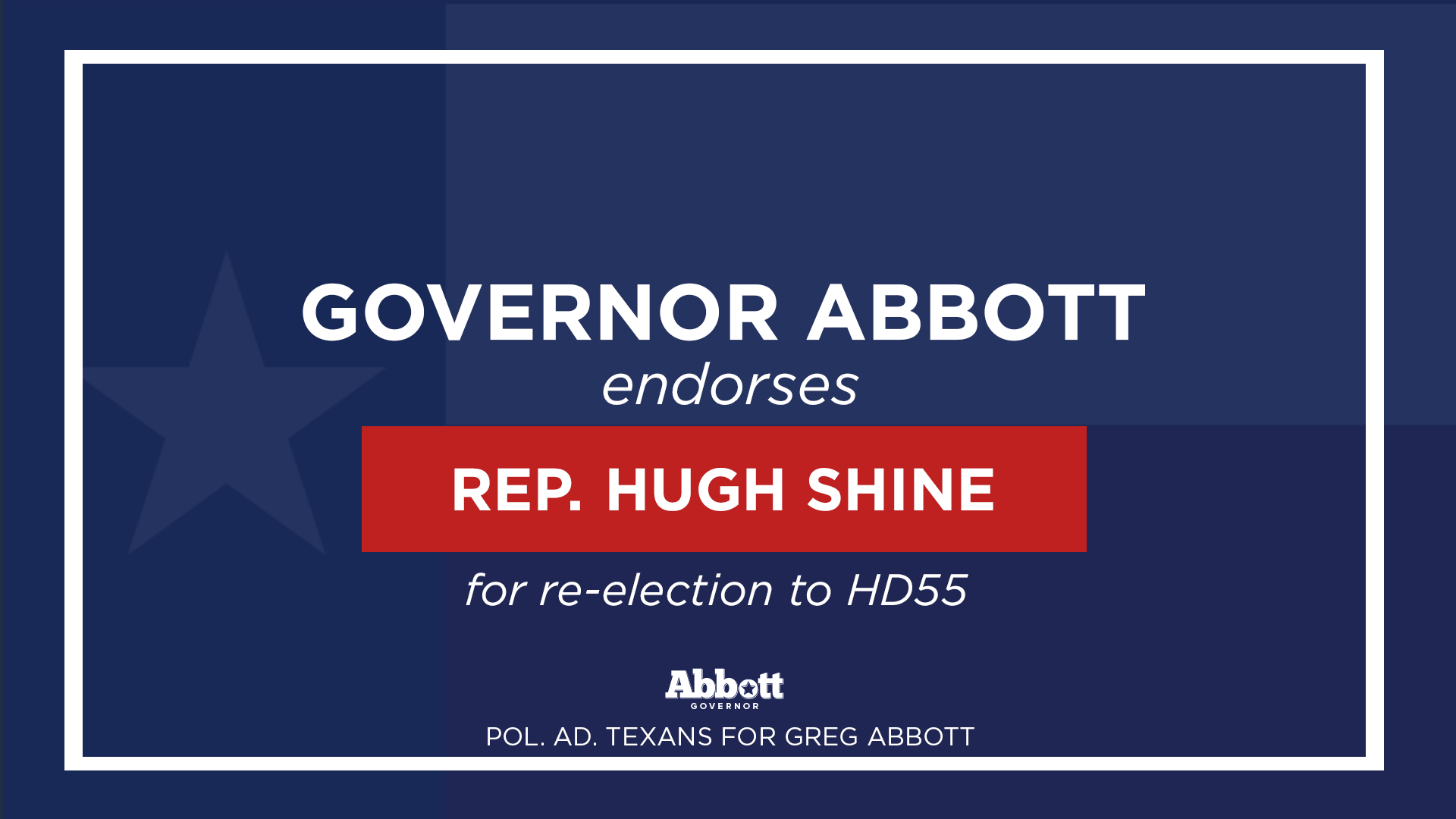 Governor Abbott Endorses Representative Hugh Shine For Re-Election