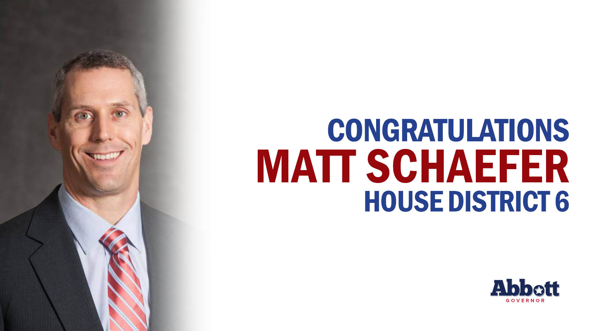 Governor Abbott Congratulates Rep. Matt Schaefer On Re-Election - Greg ...