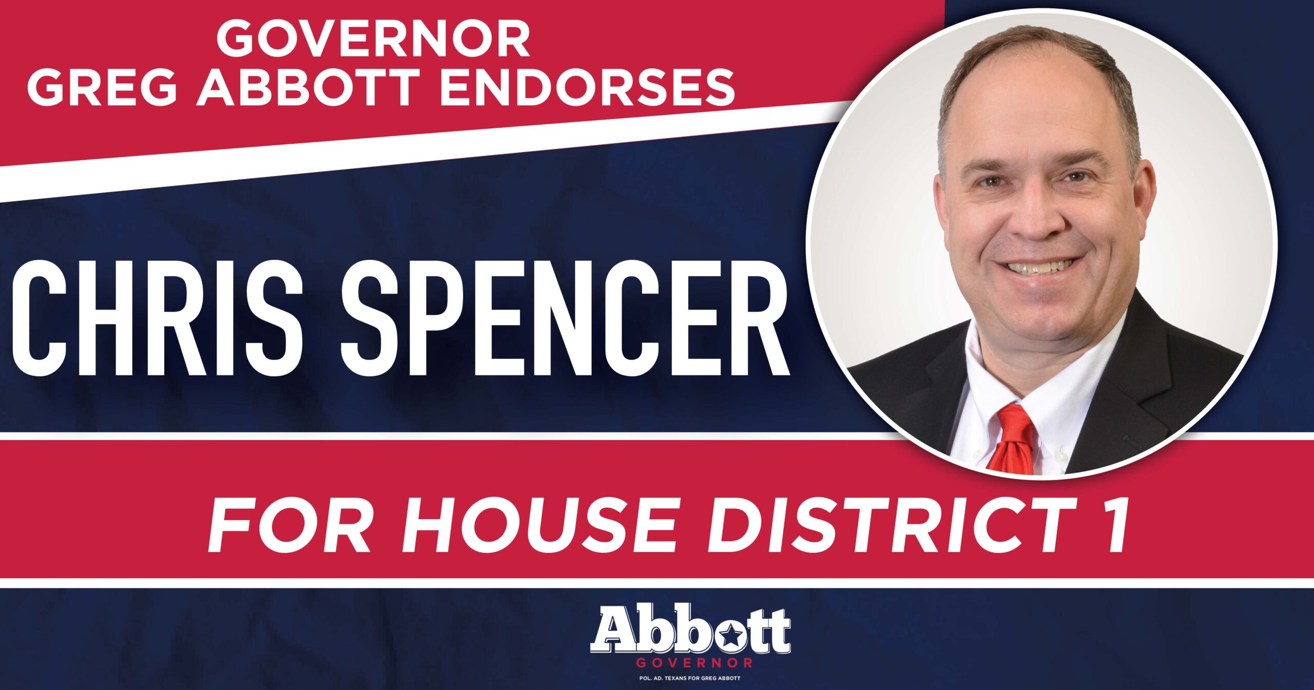 Governor Abbott Endorses Chris Spencer For House District 1 - Greg Abbott